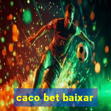 caco bet baixar